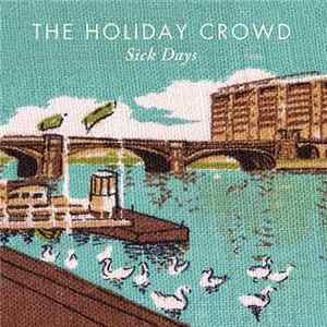 The Holiday Crowd - Sick Days FLAC