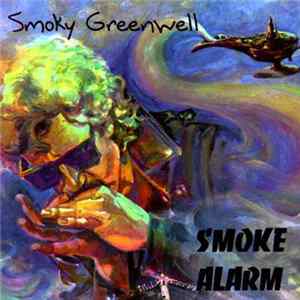 Smoky Greenwell - Smoke Alarm FLAC