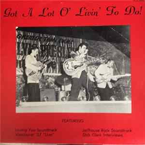 Elvis Presley - Got A Lot O' Livin' To Do FLAC