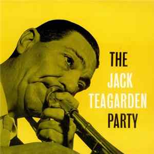 Jack Teagarden - The Jack Teagarden Party FLAC