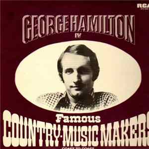 George Hamilton IV - Famous Country Music Makers FLAC