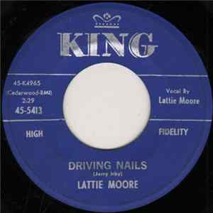 Lattie Moore - Driving Nails / Drunk Again FLAC