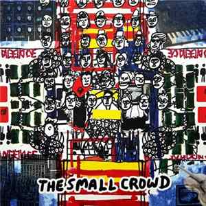 The Small Crowd - The Small Crowd FLAC