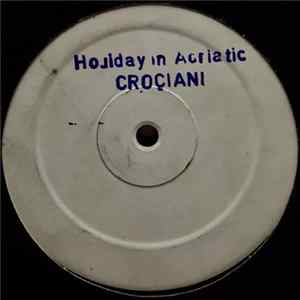Crociani Featuring Winnie Cortez - Holiday In Adriatic FLAC