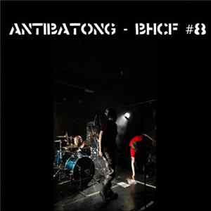 Antibatong - BHCF #8 FLAC