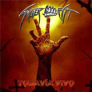 Silver Fist - Todavía Vivo FLAC