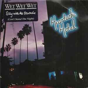 Wet Wet Wet - Stay With Me Heartache FLAC