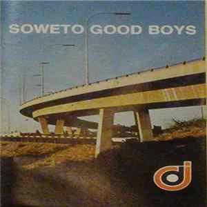 Soweto Good Boys - Soweto Good Boys FLAC