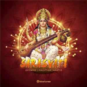Locoweed | Perception | Wanted - Sarasvati FLAC