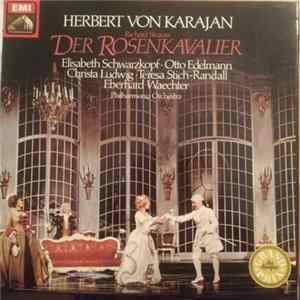 Elisabeth Schwarzkopf, Otto Edelmann, Christa Ludwig, Teresa Stich Randall, Eberhard Waechter • Philharmonia Orchestra, Herbert Von Karajan / Richard Strauss - Der Rosenkavalier (Gesamtaufnahme) FLAC