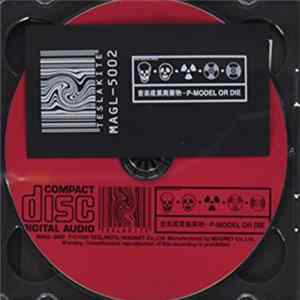 P-Model - Music Industrial Wastes: P-Model or Die FLAC