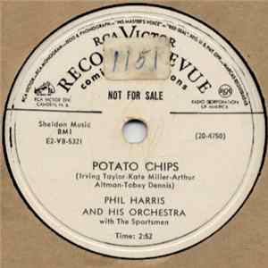 Phil Harris And His Orchestra With The Sportsmen - Potato Chips / Under The Lamp Post FLAC