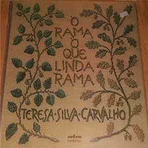 Teresa Silva Carvalho - Ó Rama Ó Que Linda Rama FLAC
