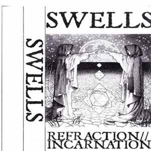 Swells - Refraction/Incarnation FLAC