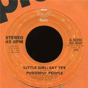 Powerful People - (Little Girl) Say Yes FLAC