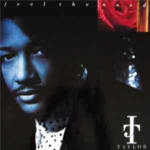 J.T. Taylor - Feel The Need FLAC