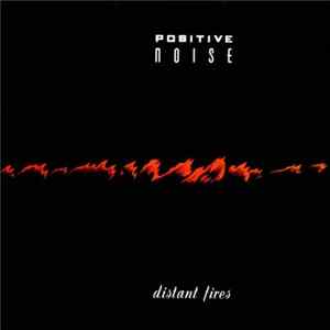 Positive Noise - Distant Fires FLAC
