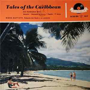 Mona Baptiste, Roberto Del Gado Y Su Conjunto - Tales Of The Caribbean FLAC