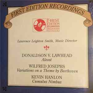 The Louisville Orchestra ,Lawrence Leighton Smith, Music Director Gerhardt Zimmerman ,Conductor Donaldson V. Lawhead, Wilfred Josephs, Kevin Hanlon - First Edition Recordings FLAC