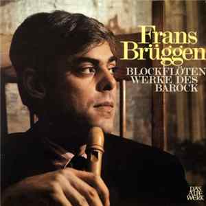 Frans Brüggen - Blockflötenwerke Des Barock FLAC