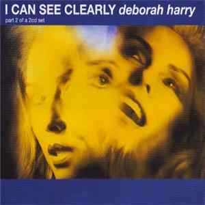 Deborah Harry - I Can See Clearly FLAC