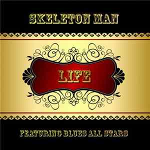 Skeleton Man - Life FLAC