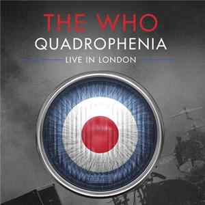 The Who - Quadrophenia: Live In London FLAC