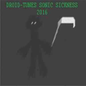 Various - Droid-Tunes Sonic Sickness 2016 FLAC