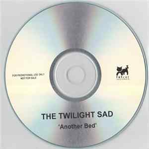 The Twilight Sad - Another Bed FLAC