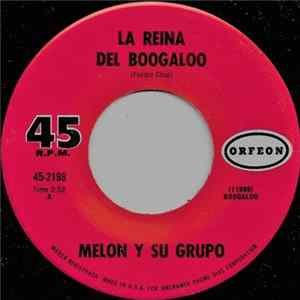 Melon y su grupo - La Reina Del Boogaloo / El Baile Del Sillon FLAC
