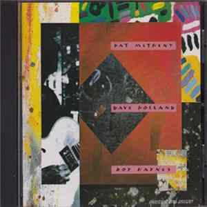 Pat Metheny W/ Dave Holland & Roy Haynes - Question And Answer FLAC