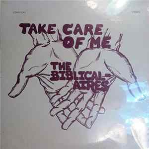 The Biblical Aires - Take Care Of Me FLAC