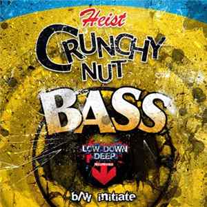 Heist - Crunchy Nut Bass / Initiate FLAC