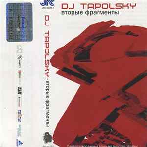 DJ Tapolsky - Вторые Фрагменты FLAC