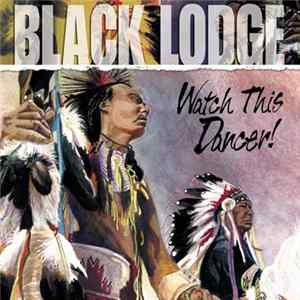Black Lodge - Watch This Dancer! FLAC