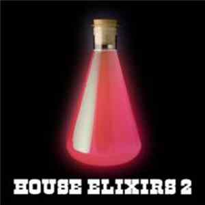 Various - House Elixirs 2 FLAC
