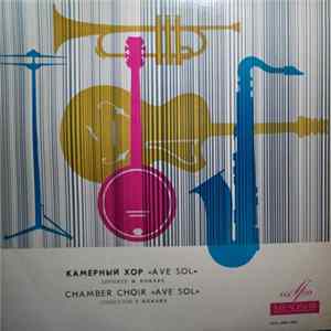 Chamber Choir "Ave Sol" , Conductor I. Kokars - Chamber Choir "Ave Sol" FLAC