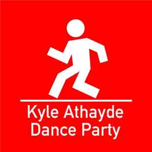 Kyle Athayde Dance Party - Kyle Athayde Dance Party FLAC