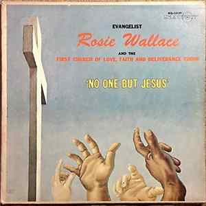 Rosie Wallace - No One But Jesus FLAC