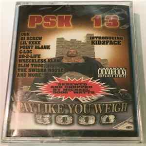 PSK-13 - Pay Like You Weigh 5000 FLAC