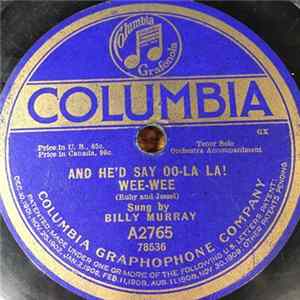 Billy Murray / Irving Kaufman - And He'd Say Oo-la La! Wee-wee / Oh! Oh! Oh! Those Landlords FLAC