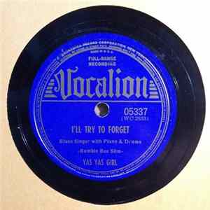 Yas Yas Girl - I'll Try To Forget / Want To Woogie Some More FLAC