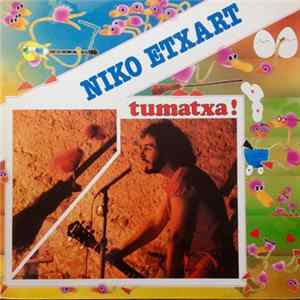 Niko Etxart - Tumatxa! FLAC