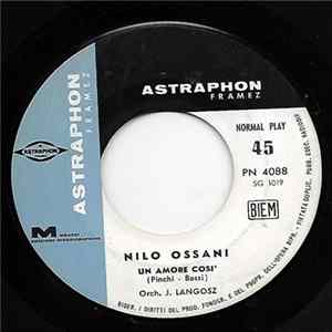 Nilo Ossani - Un Amore Così / Tu Che M'Hai Preso Il Cuor FLAC