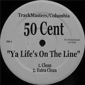 50 Cent - Your Life's On The Line FLAC