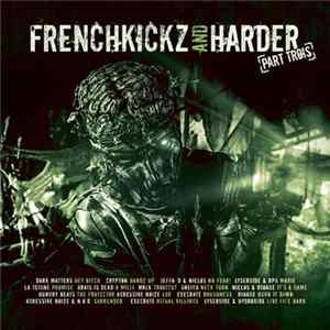 Various - Frenchkickz And Harder Part Trois FLAC