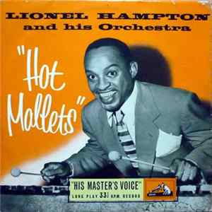 Lionel Hampton And His Orchestra - Hot Mallets FLAC