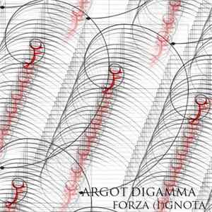 Argot Digamma - Forza (I)gnota FLAC
