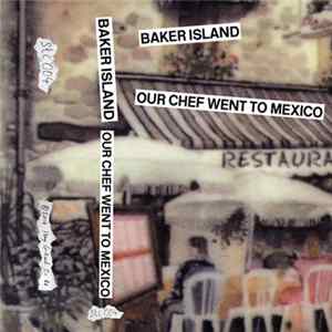 Baker Island - Our Chef Went To Mexico FLAC
