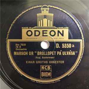 Einar Groths Orkester - Marsch Ur "Bröllopet På Ulvåsa" / Brudkör Ur "Lohengrin" FLAC